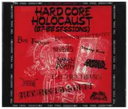 Napalm Death / Stupids / Electro Hippies a.o. - Hardcore Holocaust (87-88 Sessions) - The Peel Sessions