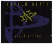 Napalm Death - Greed Killing