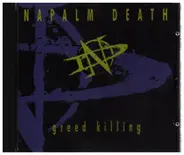 Napalm Death - Greed Killing