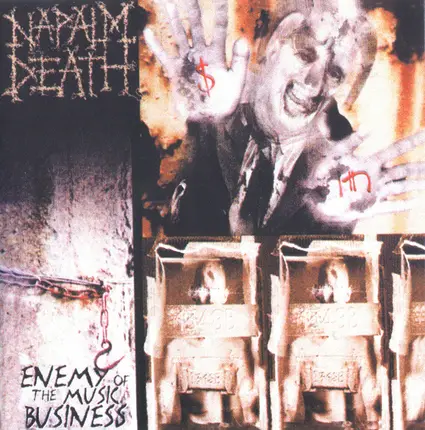 Napalm Death - Enemy of the Music Business