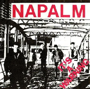 Napalm - It´s A Warning