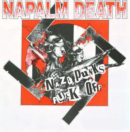 Napalm Death - Nazi Punks Fuck Off