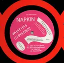 12inch Vinyl Single - Napkin - What Has Happened ?