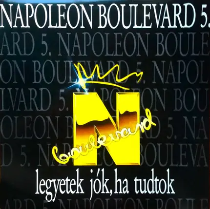 Napoleon Boulevard - 5. Legyetek Jók, Ha Tudtok