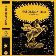 Napoleon Iiird - In Debt To