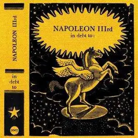 Napoleon IIIrd - In Debt To