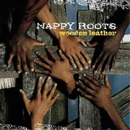 Nappy Roots - Wooden Leather