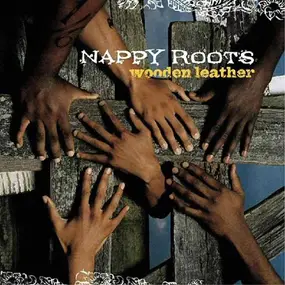 Nappy Roots - Wooden Leather