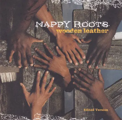 Nappy Roots - Wooden Leather (Edited Version)