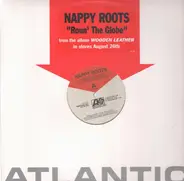 Nappy Roots - Roun' the Globe / Lac Dogs & Hogs