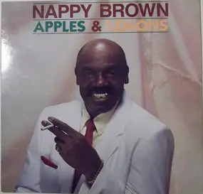 Nappy Brown - Apples & Lemons