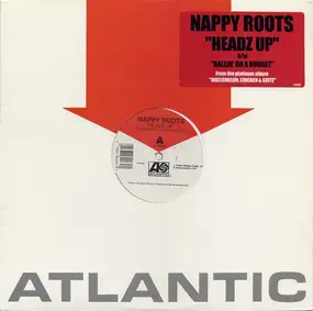 Nappy Roots - Headz Up / Ballin' On A Budget