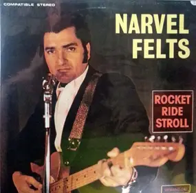 Narvel Felts - Rocket Ride Stroll