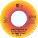 7'' - Narvel Felts - Somebody Hold Me (Until She Passes By)