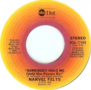 Narvel Felts - Somebody Hold Me (Until She Passes By)