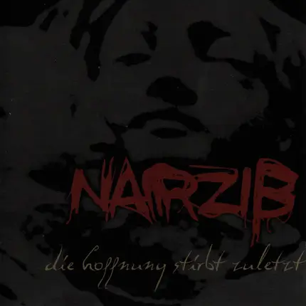 Narziss - Die Hoffnung Stirbt Zuletzt