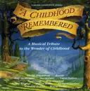 CD - Narada Artists - A Childhood Remembered (A Musical Tribute To The Wonder Of Childhood)