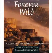 Double CD - Narada Artists - Forever Wild: Celebrating The American Wilderness