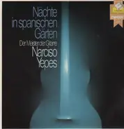 Narciso Yepes - Nächte in spanischen Gärten