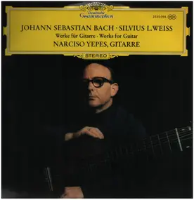 Narciso Yepes - Bach, Silvius L. Weiss - Werke für Gitarre