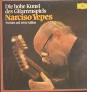 Narciso Yepes - Die hohe Kunst des Gitarrenspiels