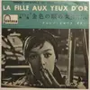 7inch Vinyl Single - Narciso Yepes - La Fille Aux Yeux D'or Bande Originale Du Film De Jean-Gabriel Albicocco = フランス映画 「金色の眼の女」サウンド・トラックより