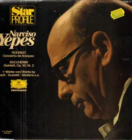 Narciso Yepes - Starprofile - Werke von Rodrigo, Boccherini, Bach, Sacarlatti, Mudarra u.a.