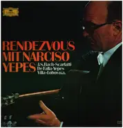 Bach / Scarlatti / De Falla a.o. - Rendezvous mit Narciso Yepes