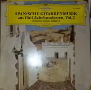 LP - Narciso Yepes - Spanische Gitarrenmusik Aus Fünf Jahrhunderten, Vol.2