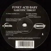 Narcotic Thrust - Funky Acid Baby