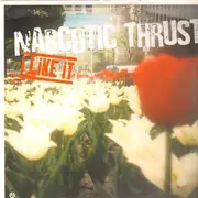 12inch Vinyl Single - Narcotic Thrust - I Like It