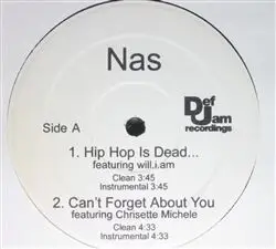 Nas - Hip Hop Is Dead / Can't Forget About You / Where Y'all At / The N