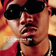 Nas - You Owe Me