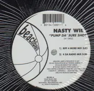 Nasty Wil - Pump Da' Sure Shot