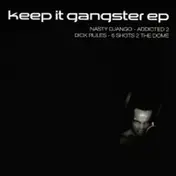 Nasty Django - Keep It Gangster EP