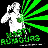 Nasty Rumours - Straight To Your Heart