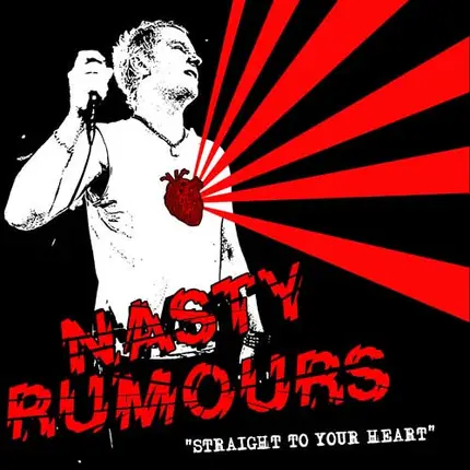 Nasty Rumours - Straight To Your Heart