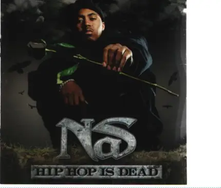 Nas - Hip Hop Is Dead