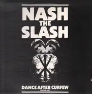 Nash The Slash - Dance After Curfew