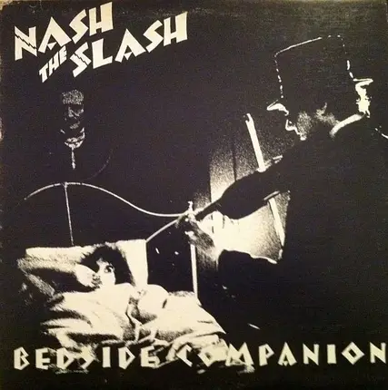 Nash The Slash - Bedside Companion