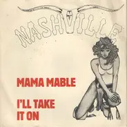 Nashville - Mama Mable / I'll Take It On