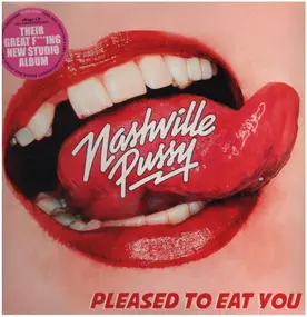 Nashville Pussy - Pleased To Eat You