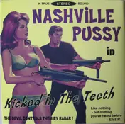 Nashville Pussy - Kicked In The Teeth