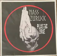 Nass Zuruck - Plastic Love