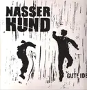 LP - Nasser Hund - Gute Idee