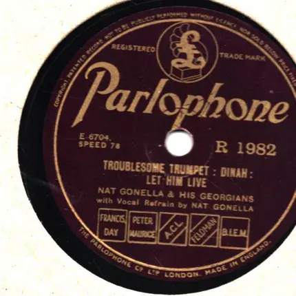 Nat Gonella & His Georgians - Troublesome Trumpet : Dinah : Let Him Live / Oh Monah! : Georgia : Sing (It's Good For Ya)