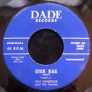 7inch Vinyl Single - Nat Kendrick & The Swans - Dish Rag-Part 1 / Dish Rag-Part 2