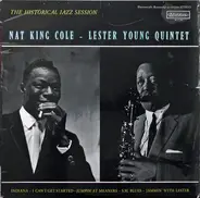 Nat King Cole - Lester Young Quintet - The Historical Jazz Session