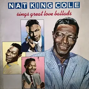 Nat King Cole - Nat King Cole Sings Great Love Ballads