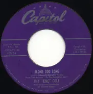 Nat King Cole - Alone Too Long / It Happens To Be Me